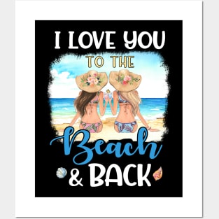 I Love You To The Beach And Back Summer Holiday Bestie Posters and Art